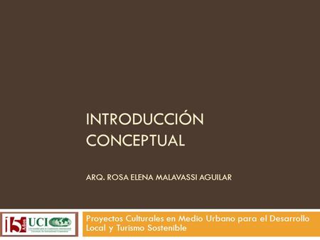 Introducción conceptual Arq. Rosa elena malavassi aguilar