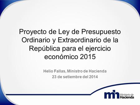 Helio Fallas, Ministro de Hacienda 23 de setiembre del 2014