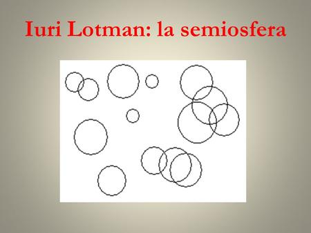 Iuri Lotman: la semiosfera
