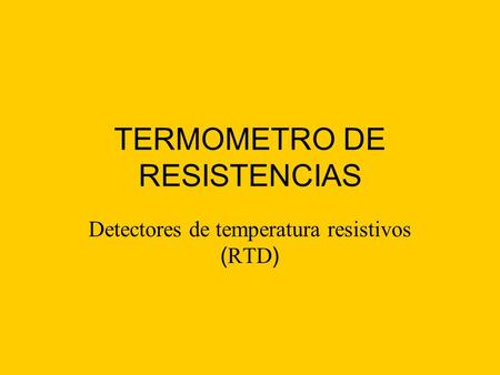 TERMOMETRO DE RESISTENCIAS