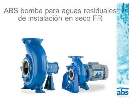 ABS bomba para aguas residuales de instalación en seco FR