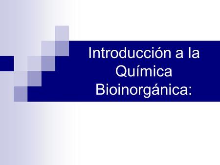 Introducción a la Química Bioinorgánica: