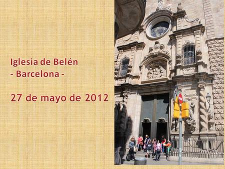 El domingo 27 de mayo en la Iglesia de Belén de Barcelona se celebró una Eucaristía muy palautiana dentro de la gran fiesta de Pentecostés. Al final.