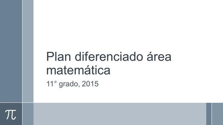 Plan diferenciado área matemática 11° grado, 2015.
