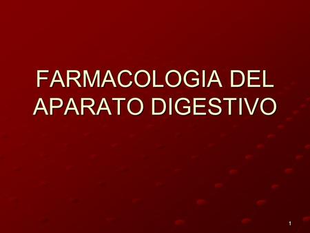 FARMACOLOGIA DEL APARATO DIGESTIVO