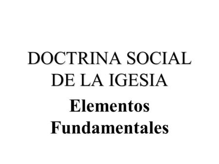 DOCTRINA SOCIAL DE LA IGESIA