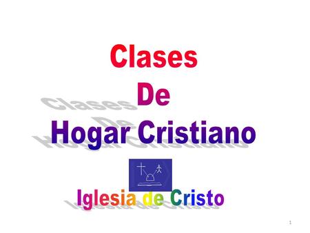 Clases De Hogar Cristiano Iglesia de Cristo.