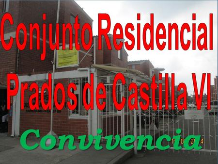 Conjunto Residencial Prados de Castilla VI Convivencia.