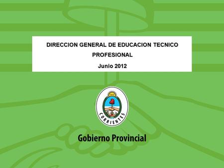 DIRECCION GENERAL DE EDUCACION TECNICO PROFESIONAL Junio 2012.