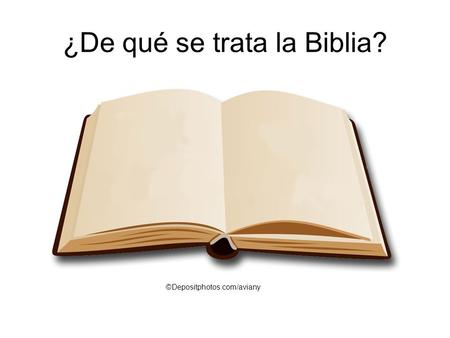 ¿De qué se trata la Biblia?