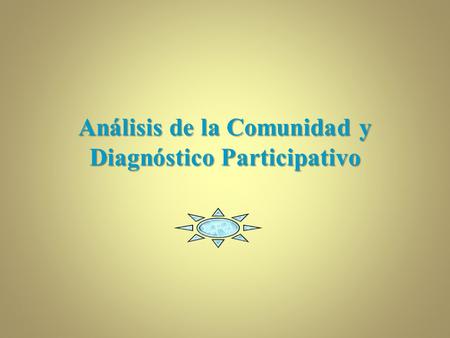 Análisis de la Comunidad y Diagnóstico Participativo