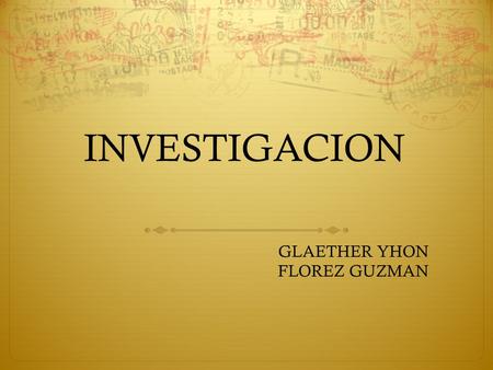 GLAETHER YHON FLOREZ GUZMAN