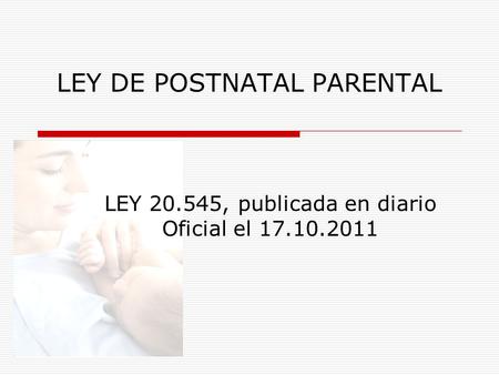 LEY DE POSTNATAL PARENTAL