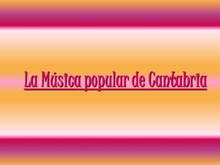 La Música popular de Cantabria