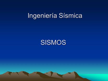 Ingeniería Sísmica SISMOS.