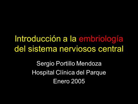 Introducción a la embriología del sistema nerviosos central