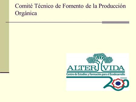 Comité Técnico de Fomento de la Producción Orgánica.