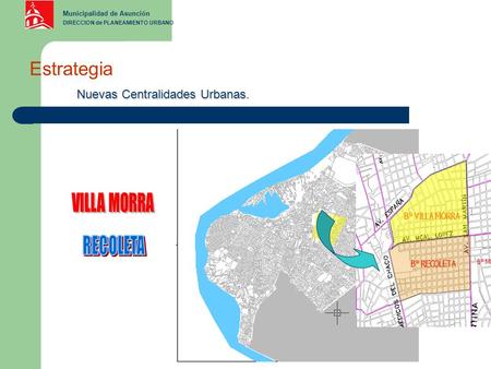 Estrategia Nuevas Centralidades Urbanas.