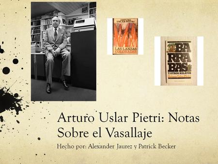 Arturo Uslar Pietri: Notas Sobre el Vasallaje