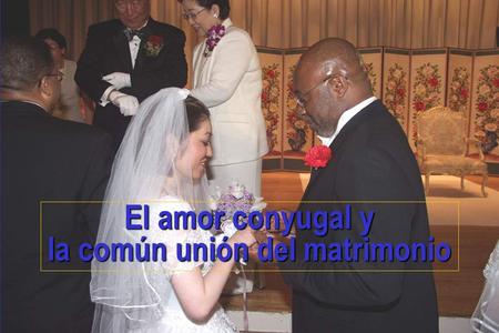 la común unión del matrimonio