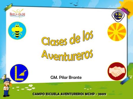 Clases de los Aventureros GM. Pilar Brante.