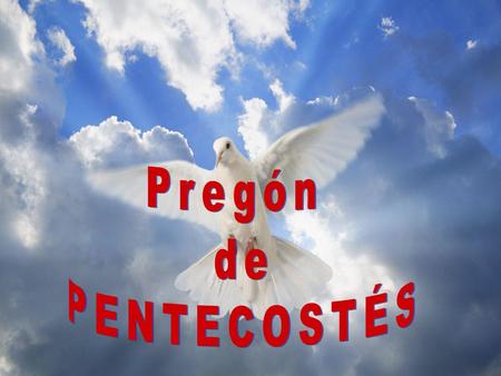 Pregón de PENTECOSTÉS.