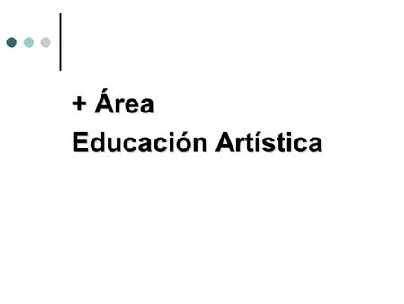 + Área Educación Artística.