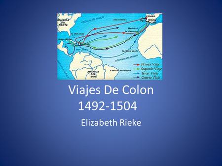 Viajes De Colon 1492-1504 Elizabeth Rieke.
