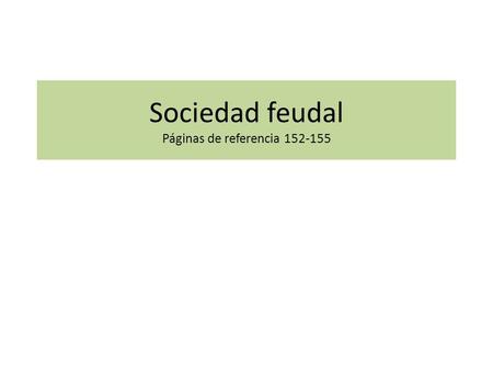 Sociedad feudal Páginas de referencia