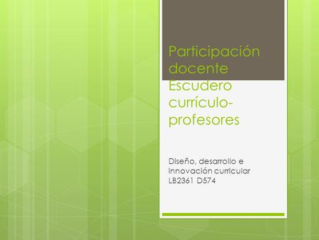 Participación docente Escudero currículo- profesores Diseño, desarrollo e innovación curricular LB2361 D574.