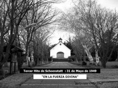 Tercer Hito de Schoenstatt : 31 de Mayo de 1949
