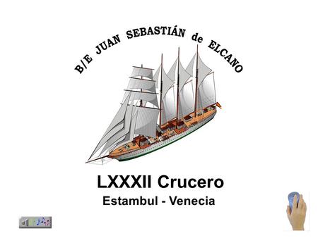 LXXXII Crucero Estambul - Venecia.