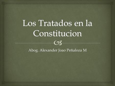 Los Tratados en la Constitucion
