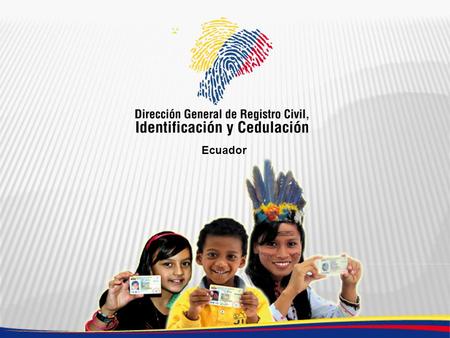 Ecuador. 2do. Encuentro Internacional de Especialistas en Registro Civil Caracas, Venezuela Marzo 30-31, y abril 1o de 2011.