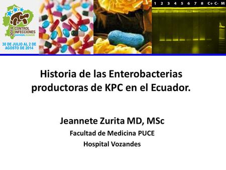 Historia de las Enterobacterias productoras de KPC en el Ecuador.