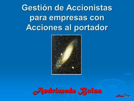 Gestión de Accionistas para empresas con Acciones al portador Andrómeda Bolsa AseDoc.