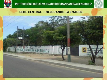 INSTITUCIÓN EDUCATIVA FRANCISCO MANZANERA HENRIQUEZ