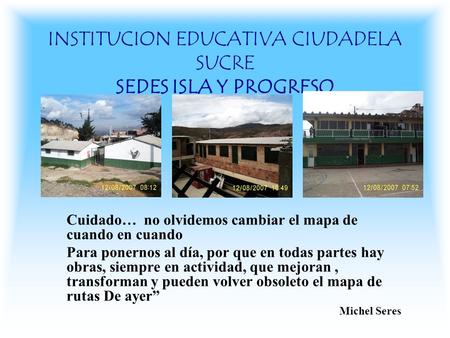 INSTITUCION EDUCATIVA CIUDADELA SUCRE SEDES ISLA Y PROGRESO