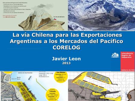 La vía Chilena para las Exportaciones Argentinas a los Mercados del Pacífico CORELOG Javier Leon 2013.
