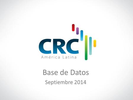 Septiembre 2014 Base de Datos. 2 Base de datos de resoluciones de agencias de competencia : ¿Qué contiene la base hoy en día? A día de hoy, la base cuenta.
