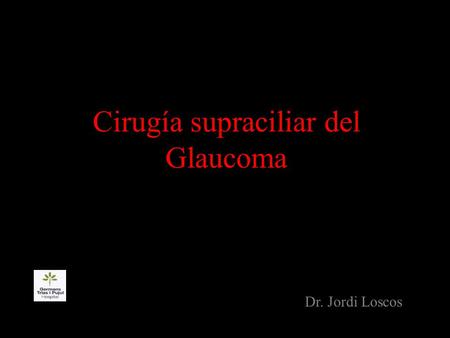 Cirugía supraciliar del Glaucoma