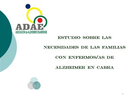 Estudio sobre las necesidades de las familias con enfermos/as de Alzheimer en Cabra ·
