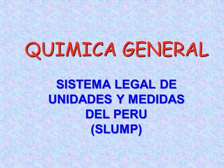SISTEMA LEGAL DE UNIDADES Y MEDIDAS DEL PERU