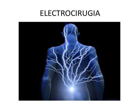 ELECTROCIRUGIA.