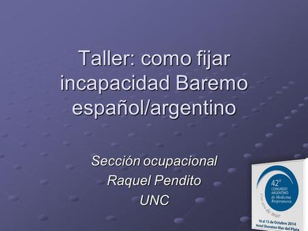Taller: como fijar incapacidad Baremo español/argentino