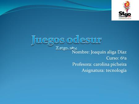 Nombre: Joaquín aliga Díaz Curso: 6ºa Profesora: carolina picheira Asignatura: tecnología.
