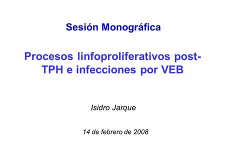 Procesos linfoproliferativos post-TPH e infecciones por VEB