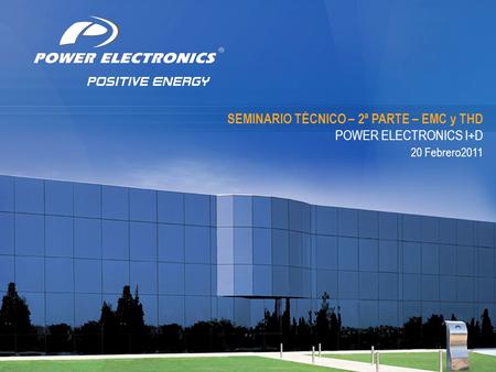 SEMINARIO TÉCNICO – 2ª PARTE – EMC y THD POWER ELECTRONICS I+D