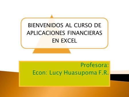 Profesora: Econ: Lucy Huasupoma F.R.