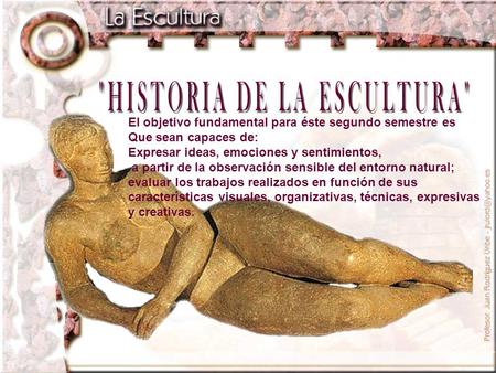 HISTORIA DE LA ESCULTURA
